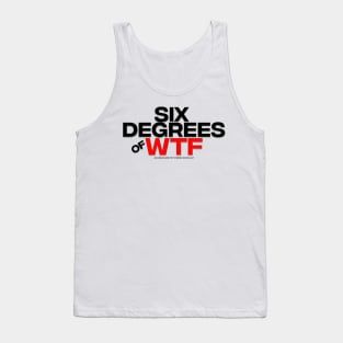 Six Degrees of WTF Podcast Logo - Light Items Tank Top